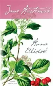Anna Elliotová - Jane Austenová, Kateřina Hilská