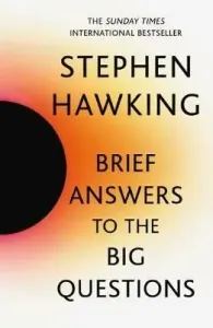 Brief Answers to the Big Questions - the final book from Stephen Hawking (Hawking Stephen)(Paperback / softback)