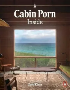 Cabin Porn: Inside (Klein Zach)(Paperback / softback)