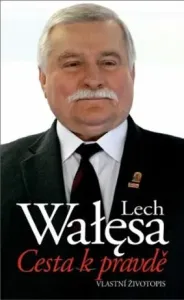 Cesta k pravdě - Lech Wałęsa