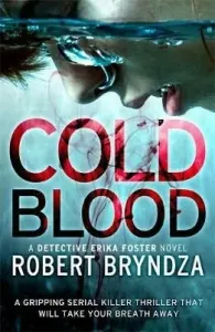 Cold Blood - A gripping serial killer thriller that will take your breath away (Bryndza Robert)(Paperback / softback)