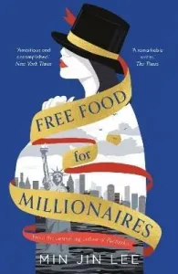 Free Food for Millionaires (Lee Min Jin)(Paperback / softback) #919639