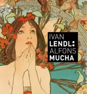 IVAN LENDL : ALFONS MUCHA (anglicky) - Alfons Mucha
