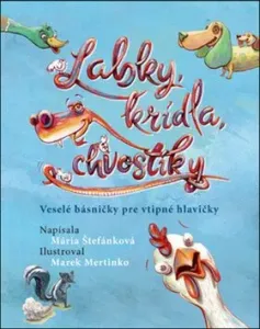 Labky, krídla, chvostíky - Mária Štefánková, Marek Mertinko