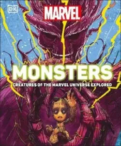 Marvel Monsters - Creatures Of The Marvel Universe Explored (Knox Kelly)(Pevná vazba)