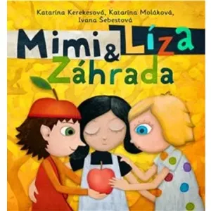 Mimi a Líza 4 - Záhrada - Katarína Kerekesová, Katarína Moláková