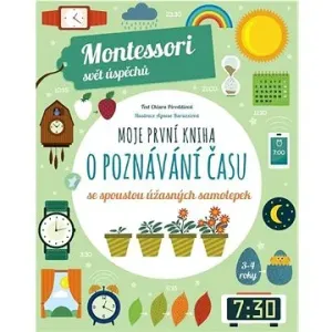 Moje první kniha o poznávání času (Montessori: Svět úspěchů) - Chiara Piroddiová