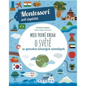 Montessori-Moje první kniha o světě - Chiara Piroddiová