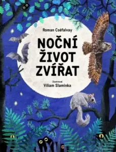 Noční život zvířat - Roman Cséfalvay, Viliam Slaminka