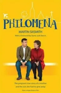 Philomena - The True Story of a Mother and the Son She Had to Give Away (Film Tie-in Edition) (Sixsmith Martin)(Paperback / softback)