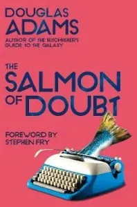 Salmon of Doubt - Hitchhiking the Galaxy One Last Time (Adams Douglas)(Paperback / softback)