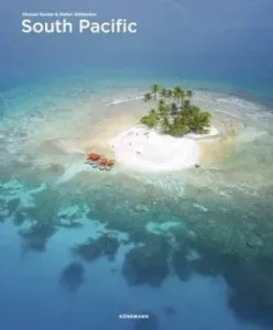 South Pacific (Spectacular Places) - Michael Runkel, Stefan Weissenbor