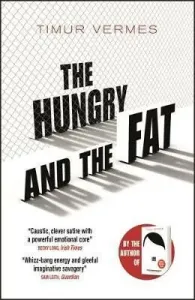 The Hungry and the Fat (Vermes Timur)(Paperback)