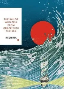 Sailor Who Fell from Grace With the Sea - Vintage Classics Japanese Series (Mishima Yukio)(Paperback / softback)