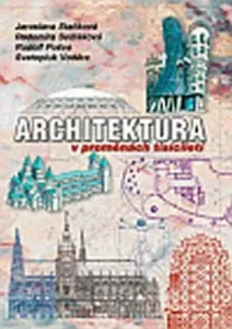 Architektura v proměnách tisíciletí - Jaroslava Staňková