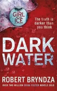Dark Water - A gripping serial killer thriller (Bryndza Robert)(Paperback / softback)
