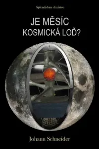 Je Měsíc kosmická loď? - Johann Schneider - e-kniha