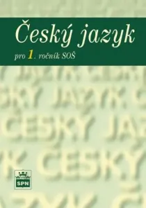 Český jazyk pro 1. r. SŠ, učebnice - Marie Čechová