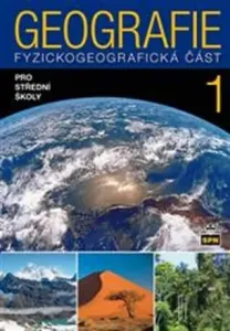 Geografie pro střední školy 1 - Fyzickogeografická část - Jaromír Demek