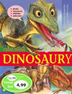 Dinosaury Veľká kniha: Detská encyklopédia pravekého sveta