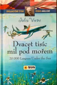 Dvacet tisíc mil pod mořem/20 000 Leagues Under the Sea: Dvojjazyčné čtení česko-anglické