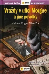 Vraždy v ulici Morgue a jiné povídky - Edgar Allan Poe, Sara Torricová, Alberto Ayerbe G