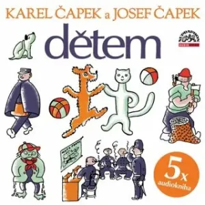 Dětem - Karel Čapek, Josef Čapek - audiokniha