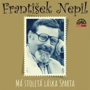 Má stoletá láska Sparta - František Nepil - audiokniha