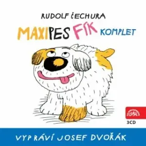 Maxipes Fík - komplet - Rudolf Čechura - audiokniha
