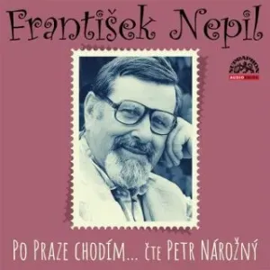 Po Praze chodím… - František Nepil - audiokniha