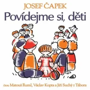 Povídejme si, děti - Josef Čapek - audiokniha
