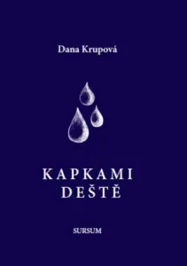 Kapkami deště - Dana Krupová