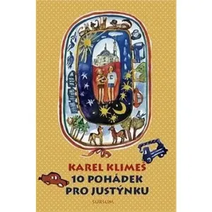 10 pohádek pro Justýnku - Karel Klimeš