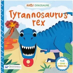 Ahoj Dinosaure Tyrannosaurus Rex  Peskimo
