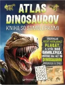 Atlas dinosaurov: Kniha so samolepkami