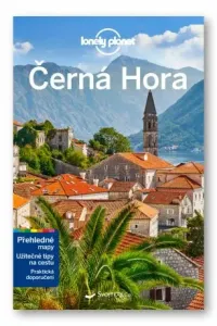 Černá Hora - Lonely Planet - Peter Dragicevich, Sheward Tamara #2999485