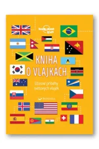 Kniha o vlajkách: Úžasné příběhy světových vlajek