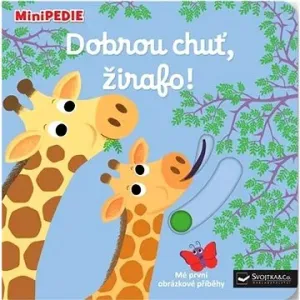 MiniPEDIE - Dobrou chuť, žirafo!  Nathalie Choux - Nathalie Choux