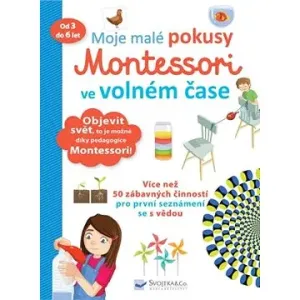 Moje malé pokusy Montessori ve volném čase: od 3 do 6 let