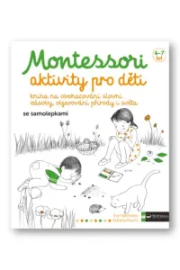 Montessori - aktivity pro děti  Eve Herrmann, Roberta Rocchi - Eve Herrmann, Roberta Rocchi