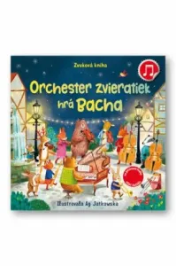 Orchester zvieratiek hrá Bacha: Zvuková kniha