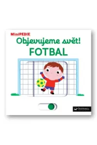 MiniPEDIE Objevujeme svět! Fotbal - Nathalie Choux