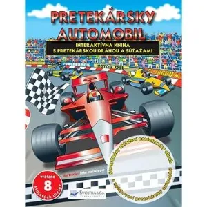 Pretekársky automobil: Interaktívna kniha s pretekárskou dráhou a súťažami