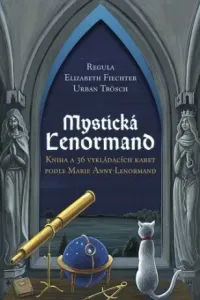 Mystická Lenormand - Regula Elizabeth Fiechter, Urban Trösch