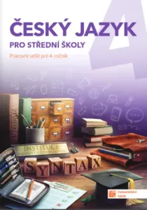 Český jazyk 4 pro SŠ - pracovní sešit
