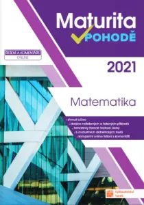 Maturita v pohodě 2021 - Matematika