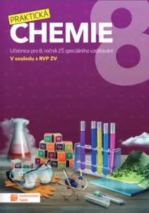 Praktická chemie 8 - Učebnice pro 8. ročník ZŠ speciálního vzdělávání