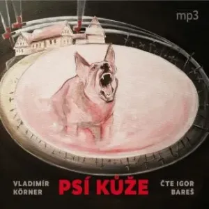 Psí kůže - Vladimír Körner - audiokniha