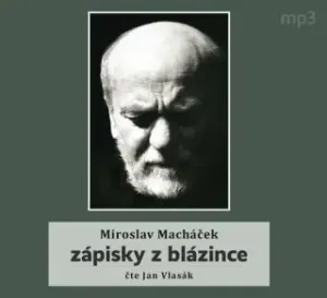 Zápisky z blázince - Miroslav Macháček - audiokniha #2997790