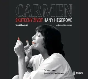 Carmen – Skutečný život Hany Hegerové - Tomáš Padevět - audiokniha #2997060